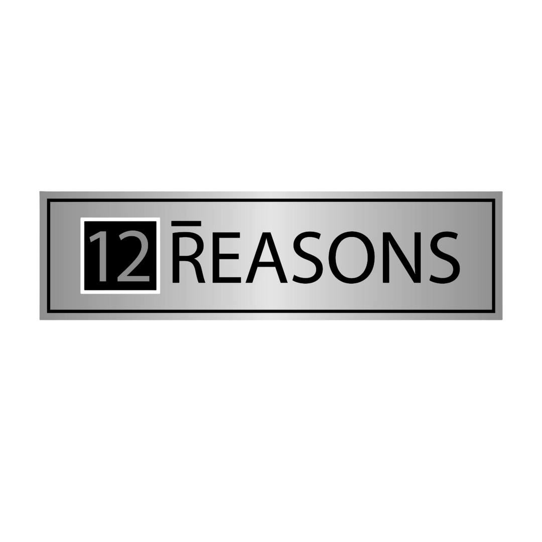 12 REASONS